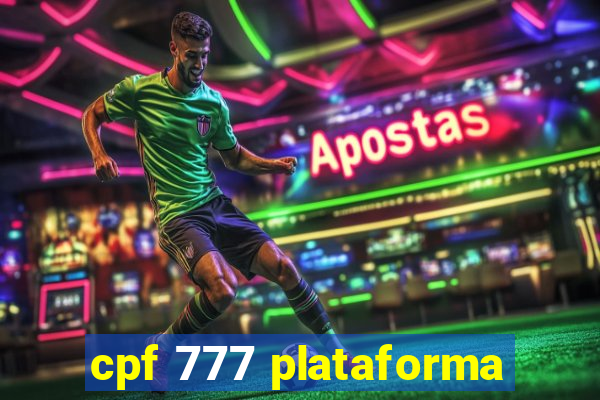 cpf 777 plataforma